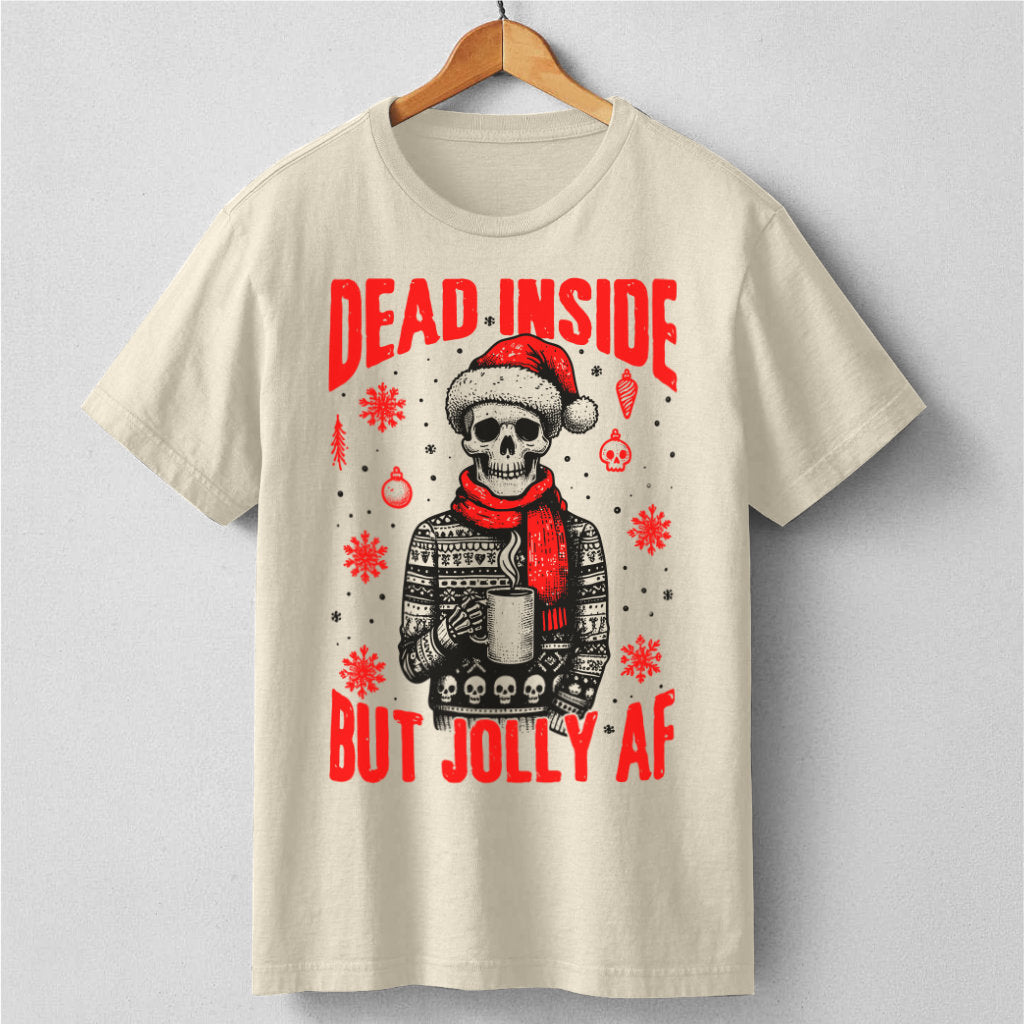 Dead Inside But Jolly Af | Unisex T-Shirt