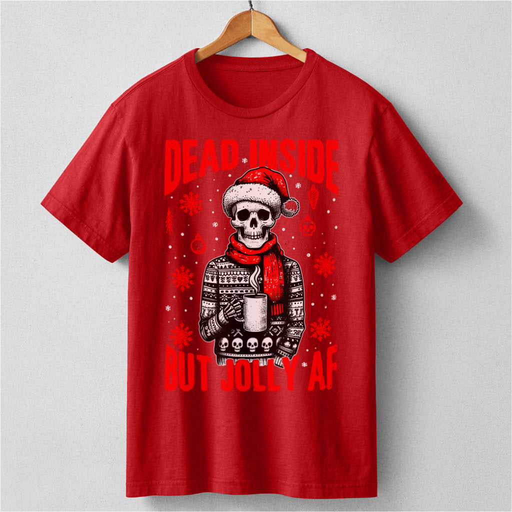 Dead Inside But Jolly Af | Unisex T-Shirt