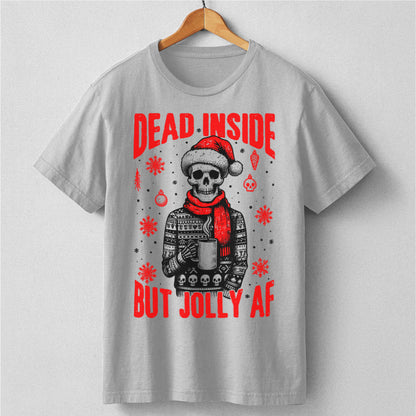 Dead Inside But Jolly Af | Unisex T-Shirt