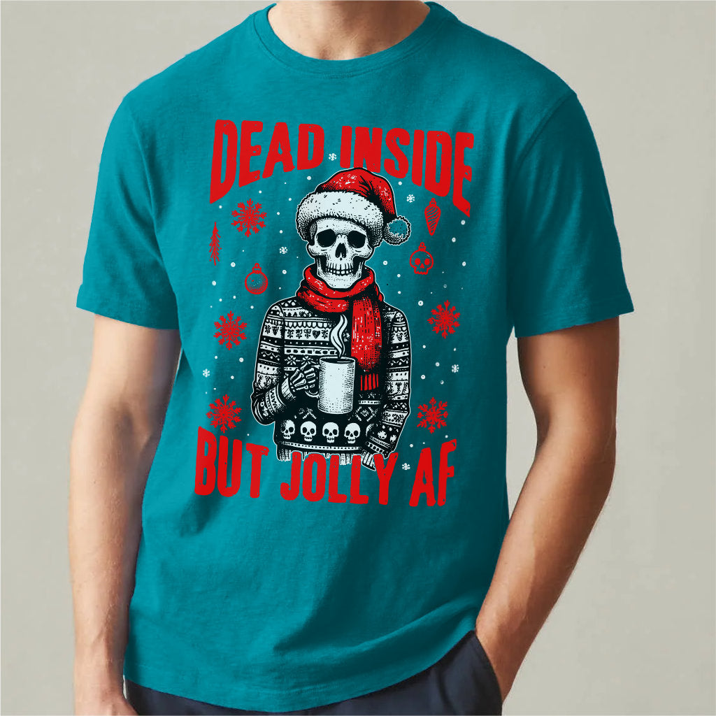 Dead Inside But Jolly Af | Unisex T-Shirt