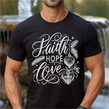 Faith Hope Love | Unisex T-Shirt