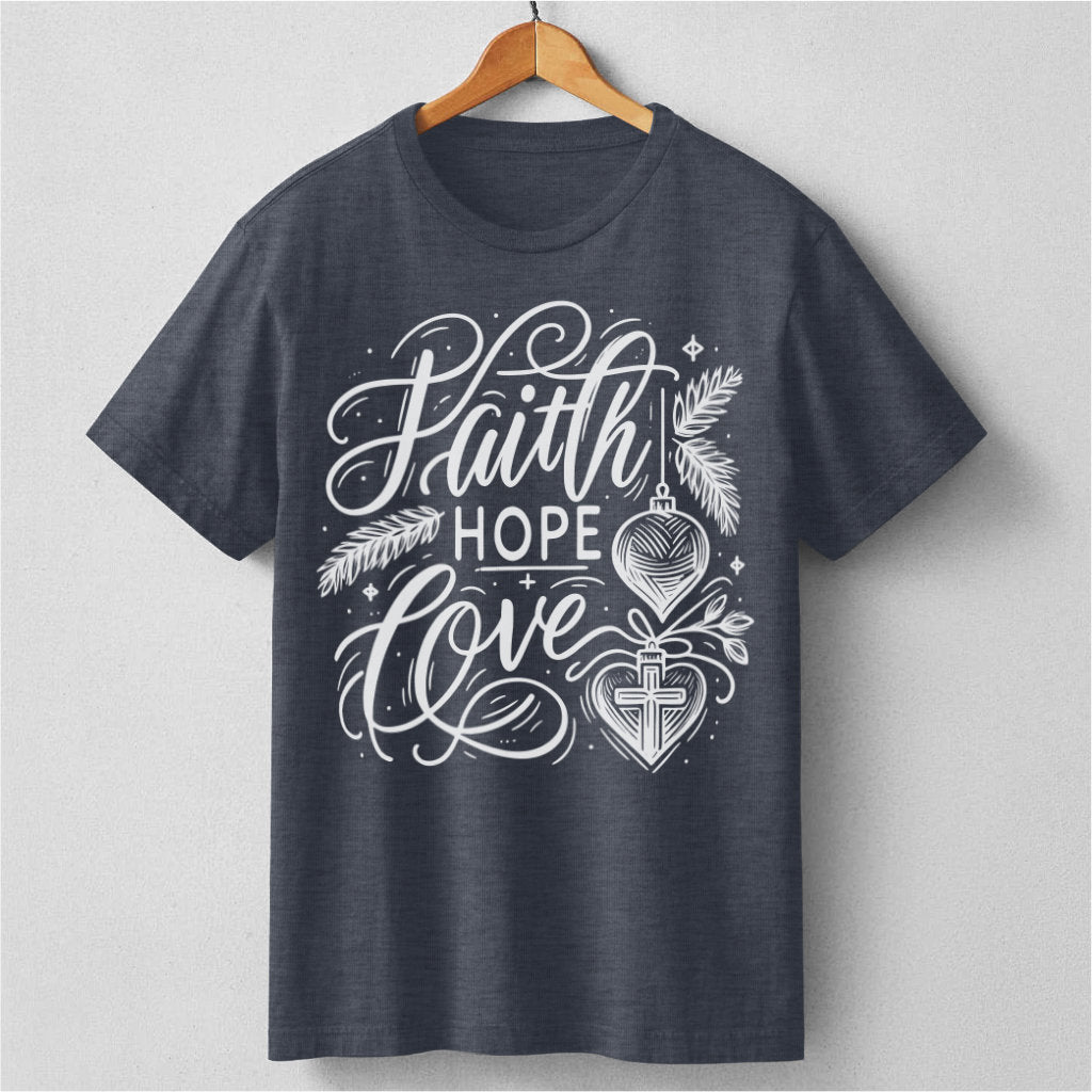 Faith Hope Love | Unisex T-Shirt