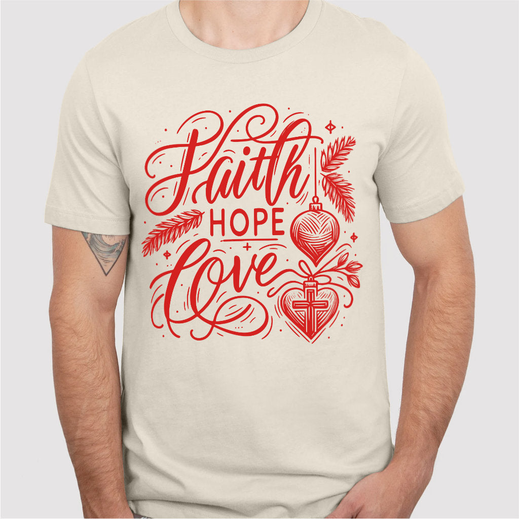 Faith Hope Love | Unisex T-Shirt