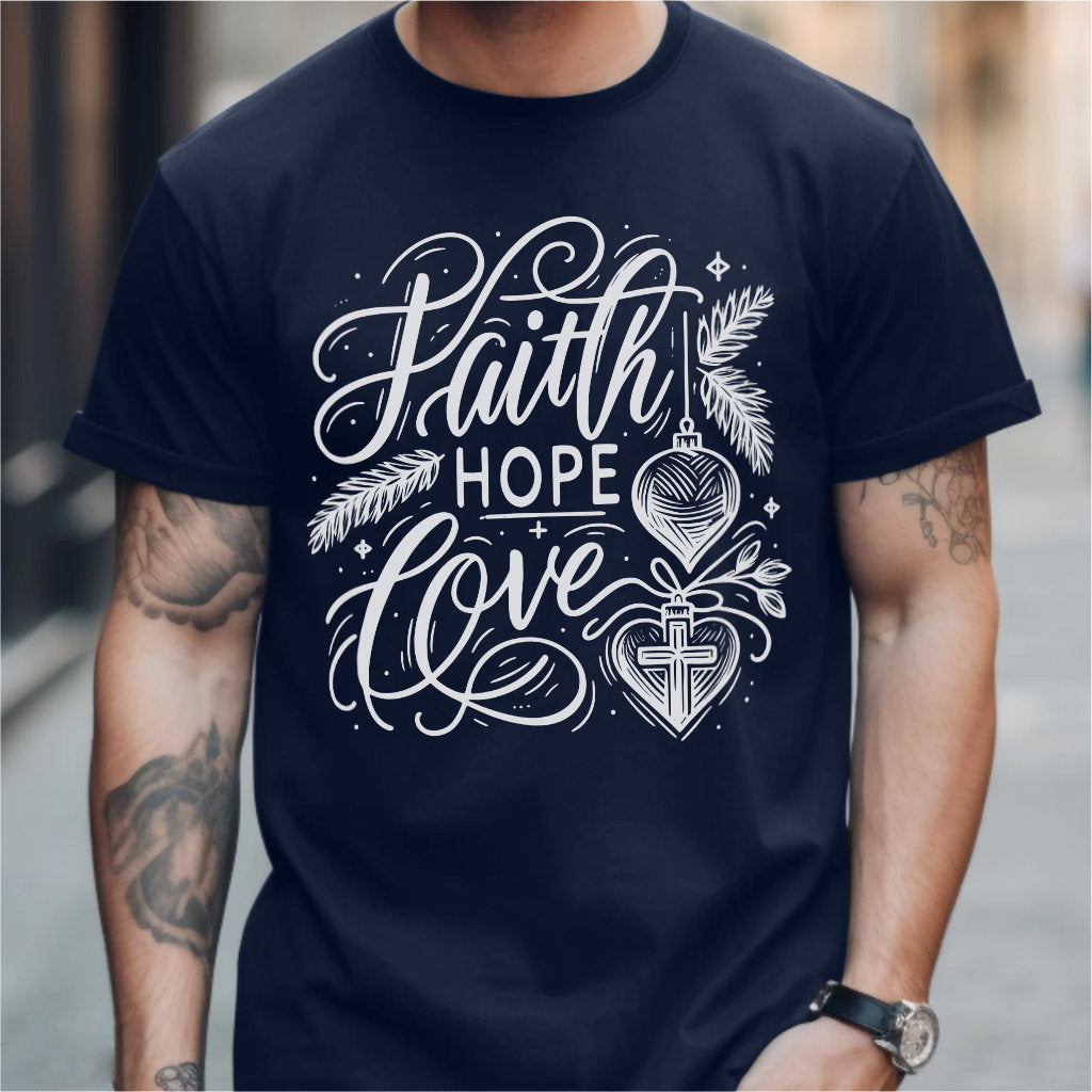 Faith Hope Love | Unisex T-Shirt