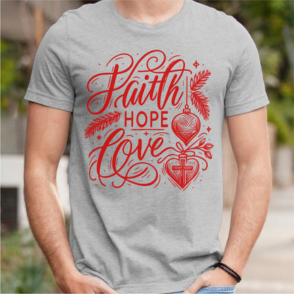 Faith Hope Love | Unisex T-Shirt