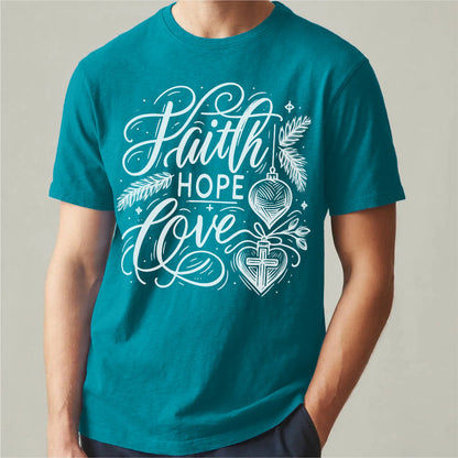 Faith Hope Love | Unisex T-Shirt