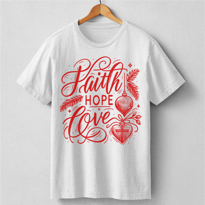 Faith Hope Love | Unisex T-Shirt