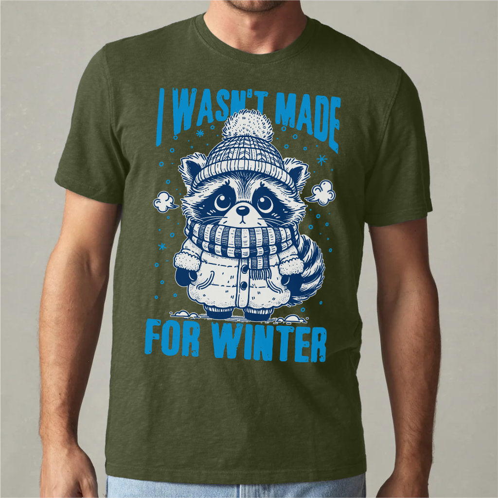 I Wasn't Made For Winter | Unisex T-Shirt