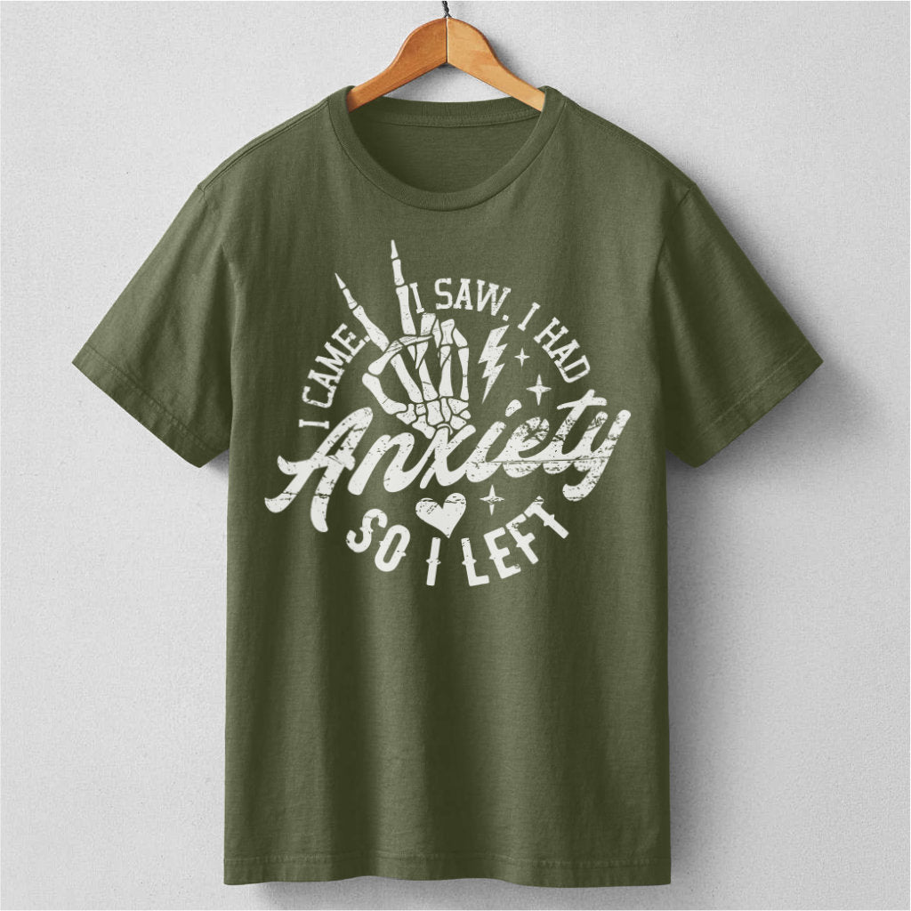 I Came I Saw I Had Anxiety So I Left | Unisex T-Shirt